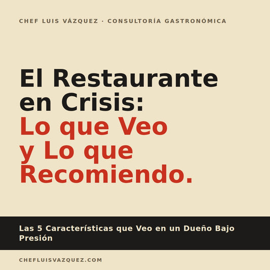 El Restaurante en Crisis: Lo que Veo y Lo que Recomiendo